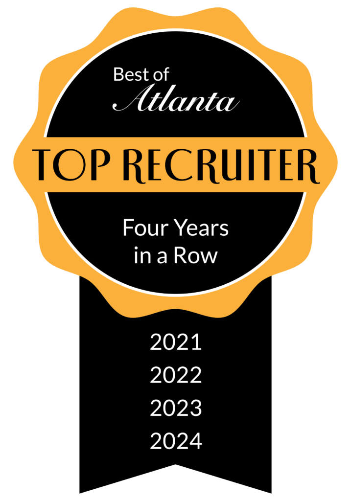 Best of Atlanta - Top Recruiter - Four Years in a Row